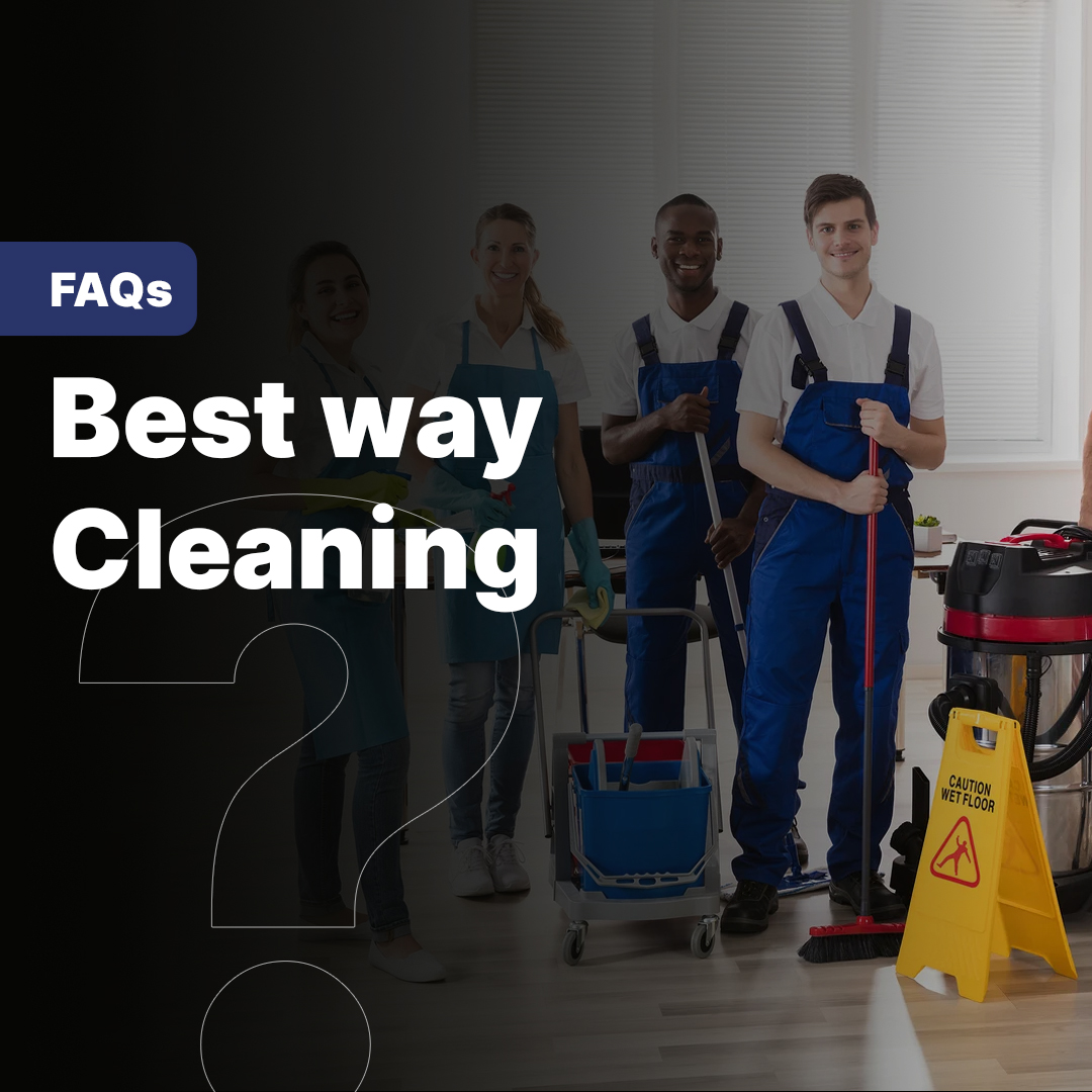 FAQ: Best way Cleaning