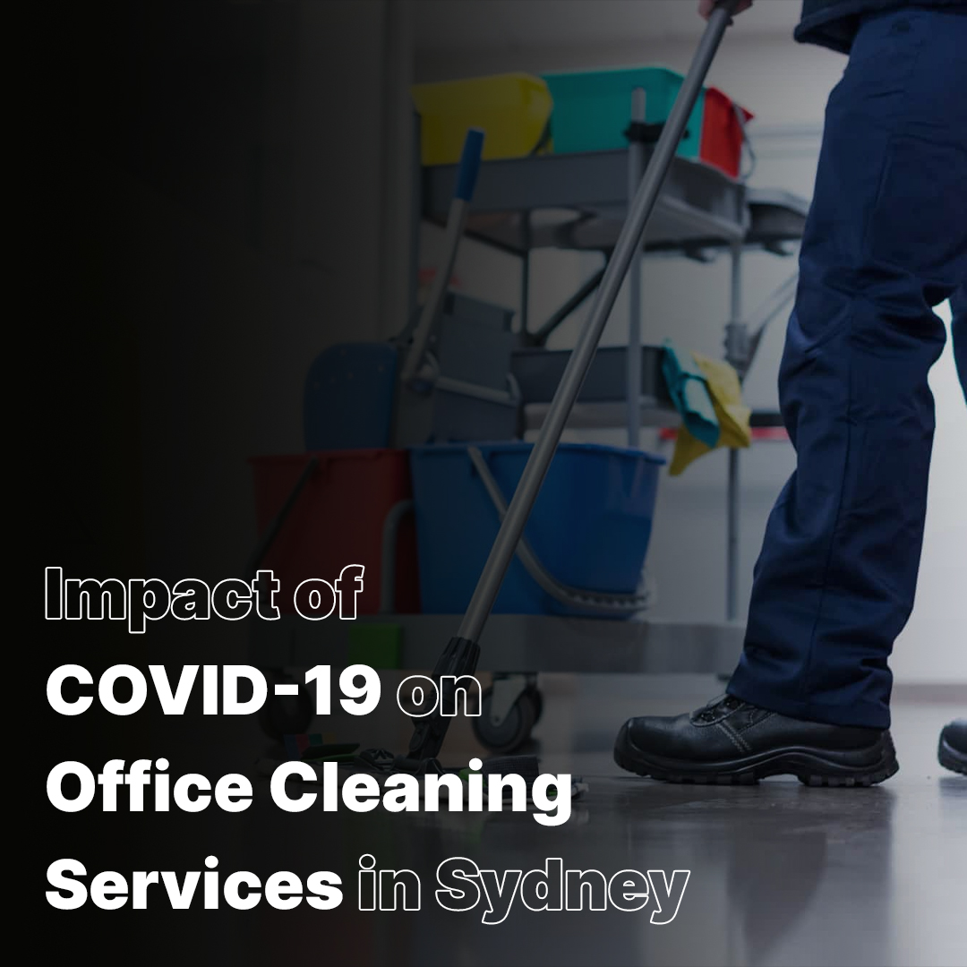 Impact of COVID-19 on Office Cleaning Services in Sydney