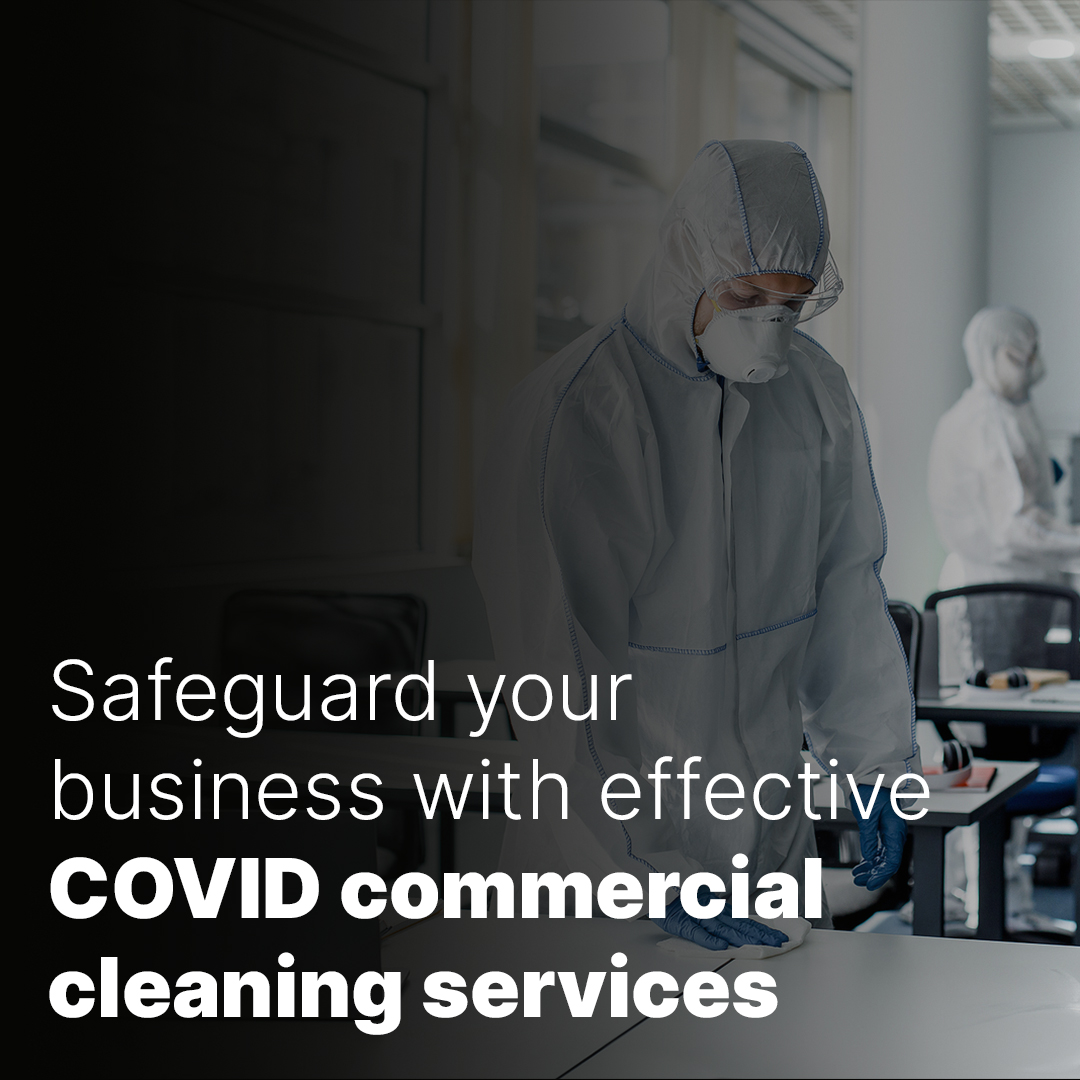 Safeguard your business with effective COVID commercial cleaning services
