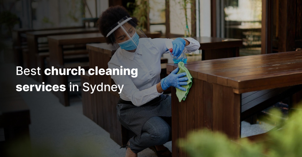 Best church cleaning services in Sydney