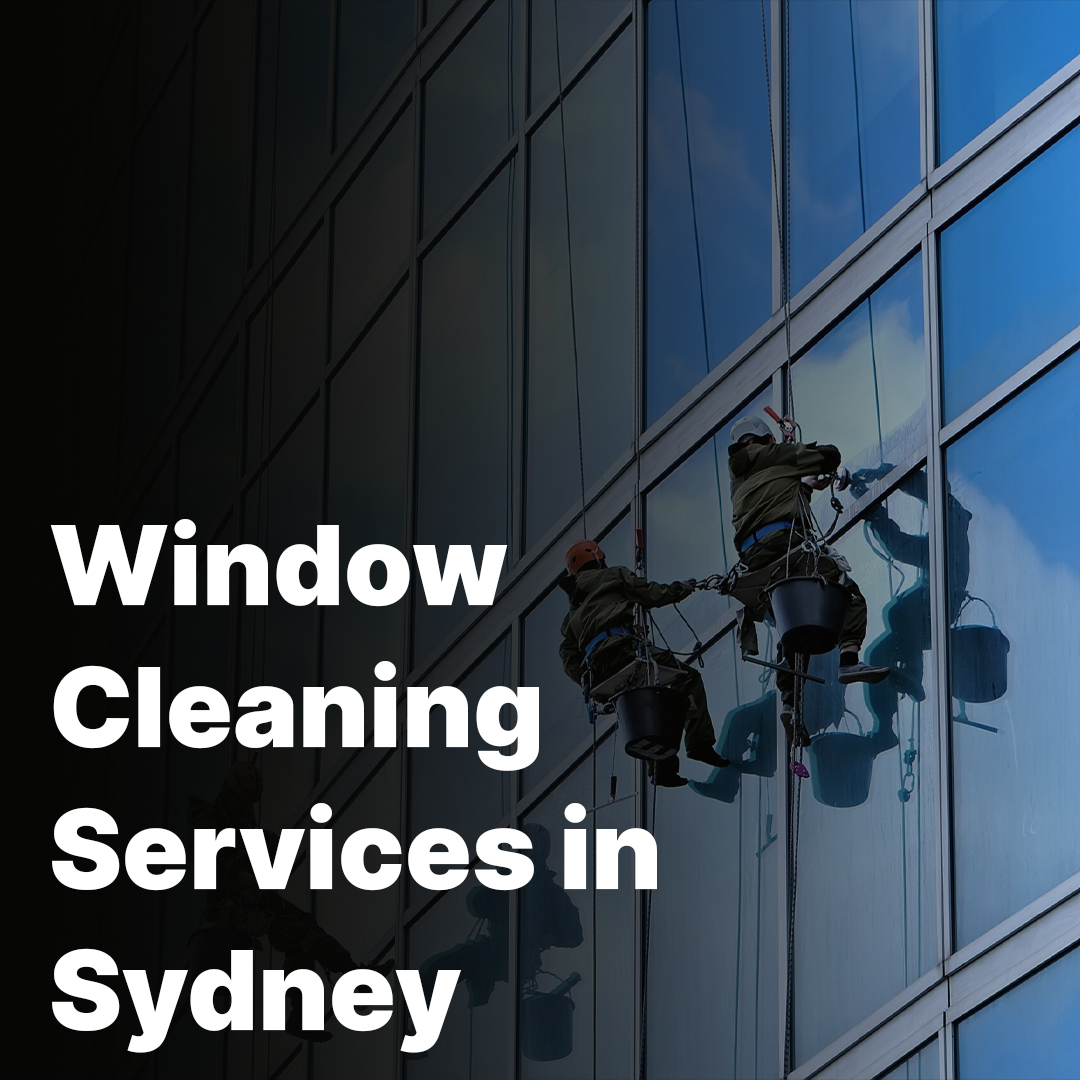 Window cleaning services in Sydney